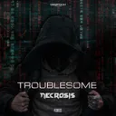 Troublesome - Radio Edit by Necrosis - Rawstyle cover art