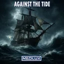 Against the Tide by Neolux - Euphoric Hardstyle cover art