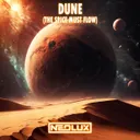 Dune (The Spice Must Flow) by Neolux - Euphoric Hardstyle cover art