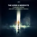 Coming Home - Never Surrender Remix by Neophyte, The Viper, Never Surrender - Hardcore cover art