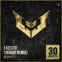 Execute - INVADE Remix by Neophyte, INVADE - Hardcore cover art