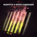 Fucking Maximaal by Neophyte, Never Surrender - Euphoric Hardstyle cover art