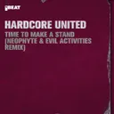 Time to Make a Stand - Neophyte & Evil Activities Remix by Neophyte, Evil Activities, Hardcore United - Hardcore cover art