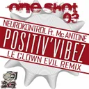 Positiv' Vibez - Le Clown Evil Remix by NeuroKontrol, Mc Antone - Frenchcore cover art
