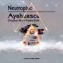 Ayahuasca by Neutrophic - Hardstyle cover art