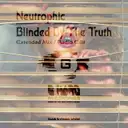 Blinded By The Truth by Neutrophic - Hardstyle cover art