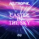 Castle In The Sky by Neutrophic - Hardstyle cover art