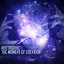 The Moment Of Creation - Extended Version by Neutrophic - Hardstyle cover art