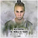 The World Is Yours - Edit by Neutrophic - Hardstyle cover art