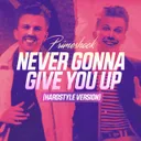 Cover of Never Gonna Give You Up - Hardstyle Version