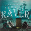 Drunken Raver by Never Surrender, Brutaal - Uptempo cover art
