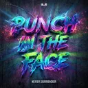 Punch in the Face by Never Surrender - Hardcore cover art