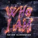 Who I Am by Never Surrender - Hardcore cover art