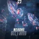 All I Need by Nexone - Hardstyle cover art