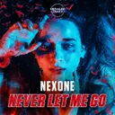 Never Let Me Go by Nexone - Hardstyle cover art