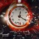 Until It's Over by NGMA - Hardstyle cover art