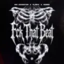 Fck That Beat by Nic Johnston, Robbe, Flawx - Hard Techno cover art