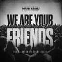 WE ARE YOUR FRIENDS by NICE KEED - Hard Techno cover art