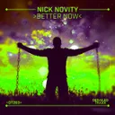 Better Now by Nick Novity - Euphoric Hardstyle cover art