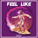 Feel Like by NICKYP - Hardstyle cover art