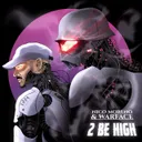 2 Be High by Nico Moreno, Warface - Rawstyle cover art