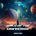 Child of the Universe by Night Owl - Hardstyle cover art