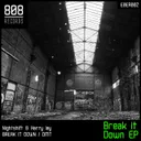 Break It Down - Original Mix by Nightshift, Harry Ley - Rawstyle cover art