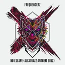 Cover of No Escape (Alcatrazz Anthem 2012) - Original Mix