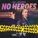 Cover of No Heroes - Refuzion Remix