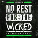Cover of No Rest For The Wicked - Krowdexx Remix