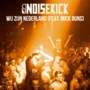 Wij Zijn Nederland by Noisekick, Mick Runs - Speedcore cover art