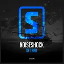 Set Sail - Original Mix by Noiseshock - Euphoric Hardstyle cover art
