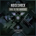 Soul To The Universe - Radio Edit by Noiseshock - Euphoric Hardstyle cover art