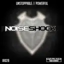 Unstoppable by Noiseshock - Euphoric Hardstyle cover art