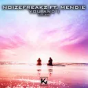 You and I by NoizeFreakz, Mendie - Hardstyle cover art