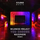 You Choose - Remix by Noizephere, Wildness Project - Hardstyle cover art