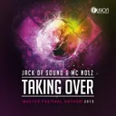 Taking Over (Wasted Festival Anthem 2015) - Original Mix by Nolz, Jack Of Sound - Hardstyle cover art