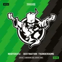 Destination: Thunderdome - Official Thunderdome 2024 Anthem by Nosferatu - Hardcore cover art