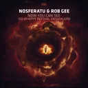 Now You Can See (So W’Happy Festival Anthem 2019) by Nosferatu, Rob Gee - Hardcore cover art
