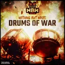 Drums of War by NothingButNoize - Hardstyle cover art