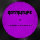Missed Me by NOTMYTYPE - Hard Techno cover art