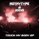 Touch My Body by NOTMYTYPE, IGDA - Hard Techno cover art