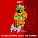 Bang Bang by Noxize - Hardcore cover art