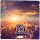 Down Tonight - Edit by NSCLT, Aztech - Hardstyle cover art