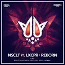 Reborn (Official Rebirth Anthem 2017) by NSCLT, LXCPR - Hardstyle cover art