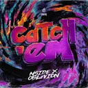 Catch 'Em by NSIDE, Oblivion - Hardstyle cover art