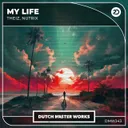 My Life by Nutrix, Theiz - Hardstyle cover art
