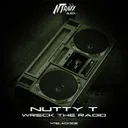 Wreck The Radio by Nutty T - Hardstyle cover art
