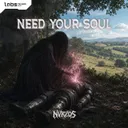Need Your Soul by NVRZOS - Hardstyle cover art