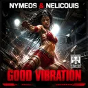 Good Vibration by Nymeos, Nelicouis - Hardstyle cover art